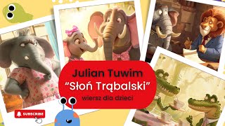 Julian Tuwim "Słoń Trąbalski" - Wiersze dla dzieci