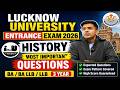 Lucknow University Entrance Exam 2026 | History Most Important Questions | BA / BA LLB / LLB 3 Year