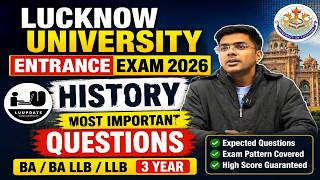Lucknow University Entrance Exam 2026 | History Most Important Questions | BA / BA LLB / LLB 3 Year