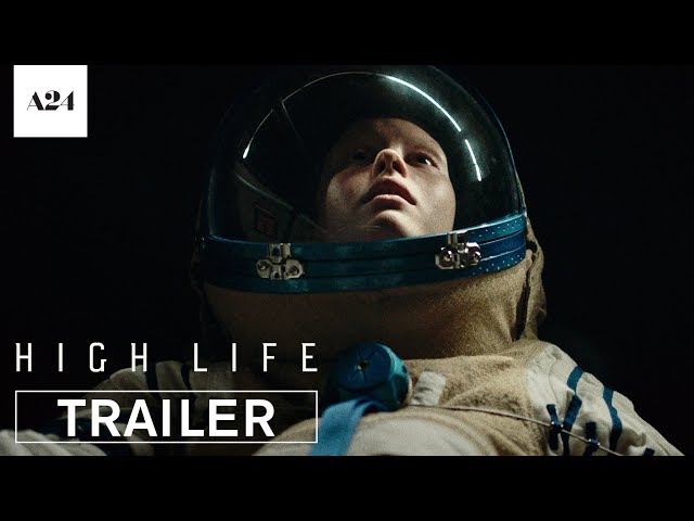 High Life | Official Trailer HD | A24