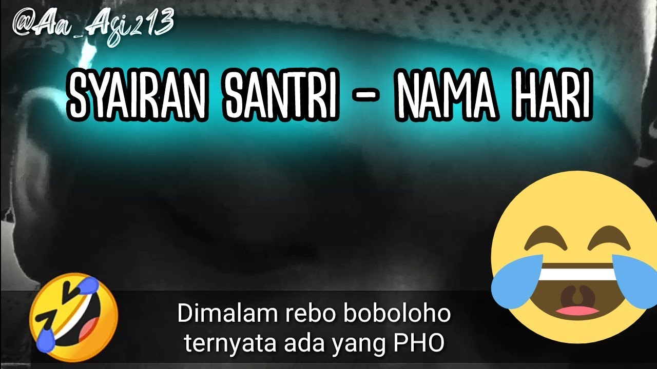 Syairan Santri Nama hari MALAM SENIN SAMPAI MINGGU😅😅 Syairan Santri Nama hari MALAM SENIN SAMPAI MINGGU😅😅