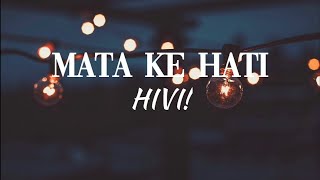 HIVI! - Mata Ke Hati (Lyrics)