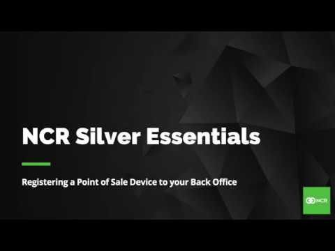 NCR Silver Essentials - How to Register a Device