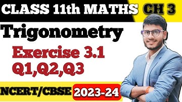 Trigonometry function | Exercise 3.1 Q1,Q2,Q3 | class 11 NCERT based CBSE/UP board by ADITYA BHAIYA