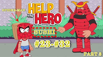 Help the Hero - Spider Man Sushi Gameplay Walkthrough Part 3 Levels 23 - 32 (iOS,Android)