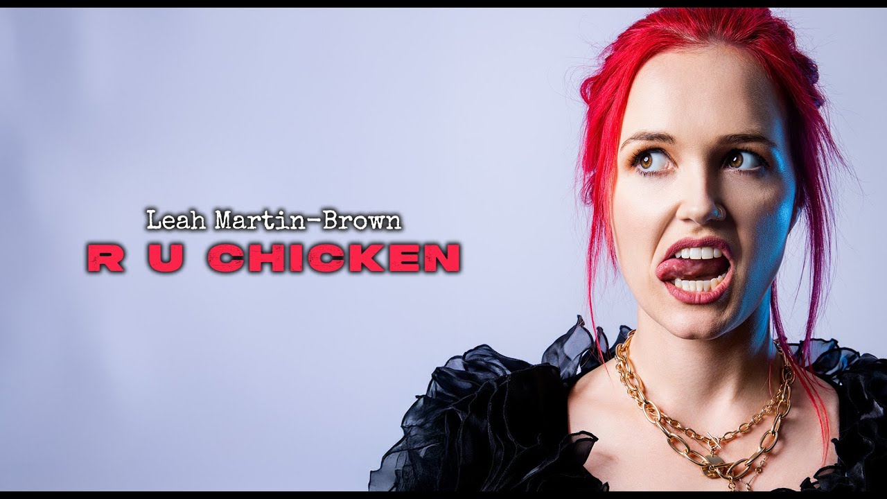 Leah Martin-Brown - "R U Chicken" (Co-Produced by Robert John 'Mutt' Lange) - Official Video