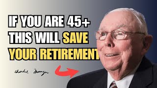 IF YOU’RE 45+ This SIMPLE RULE Could SAVE Your RETIREMENT – Charlie Munger