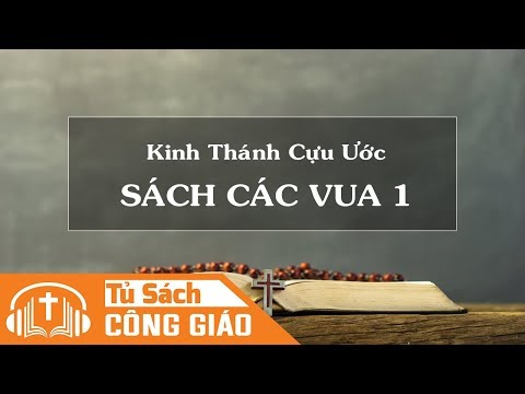 Video Sách Các Vua (Quyển 1) - Trọn Bộ 22 Chương | Kinh... - youtube