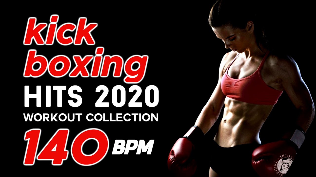 Kick Boxing Hits 2020 Workout Collection for Fitness & Workout 140