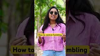 How To Stop Fumbling