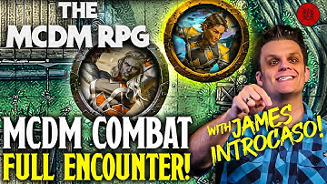 We Play A Full MCDM RPG Combat Encounter With James Introcaso!