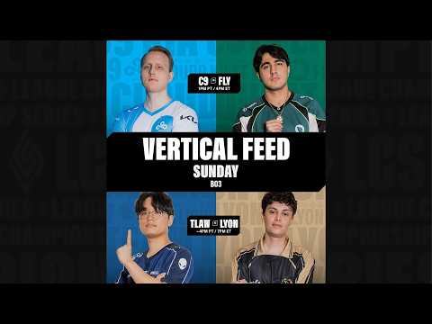 Vertical | LCS Spring W6 | LYON vs TLAW