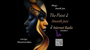 The Point Smooth Jazz Internet Radio 06.18.25