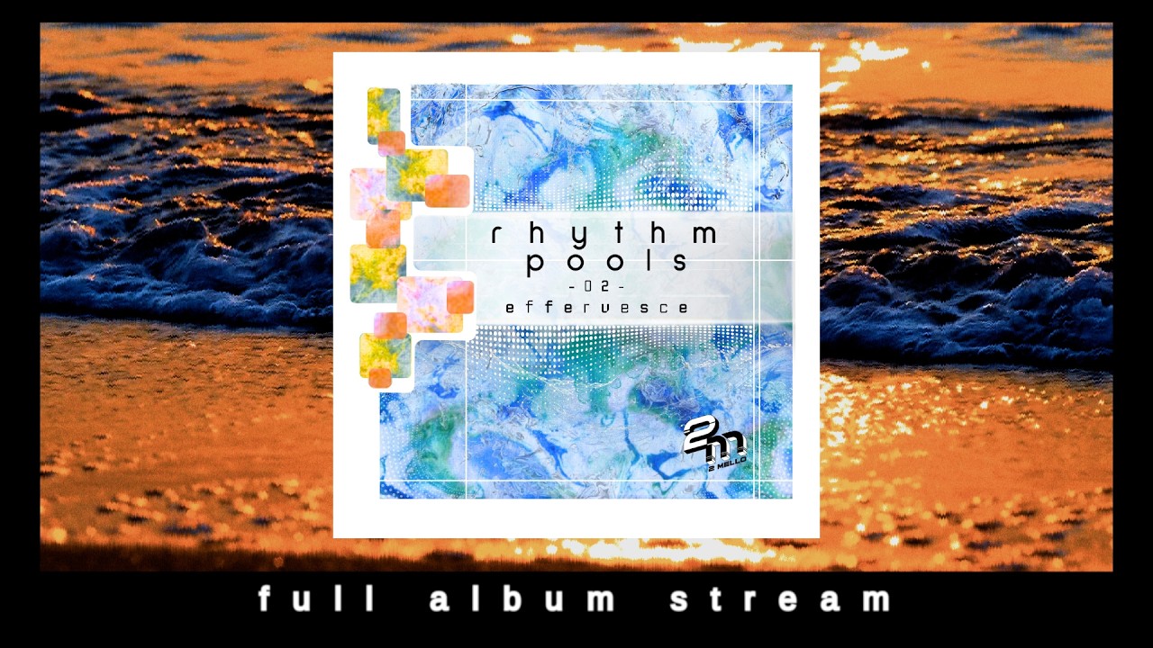 rhythm pools 02 - effervesce (Full Album) (Official Audio)