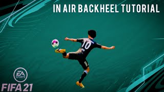 FIFA 21| IN AIR BACKHEEL TUTORIAL