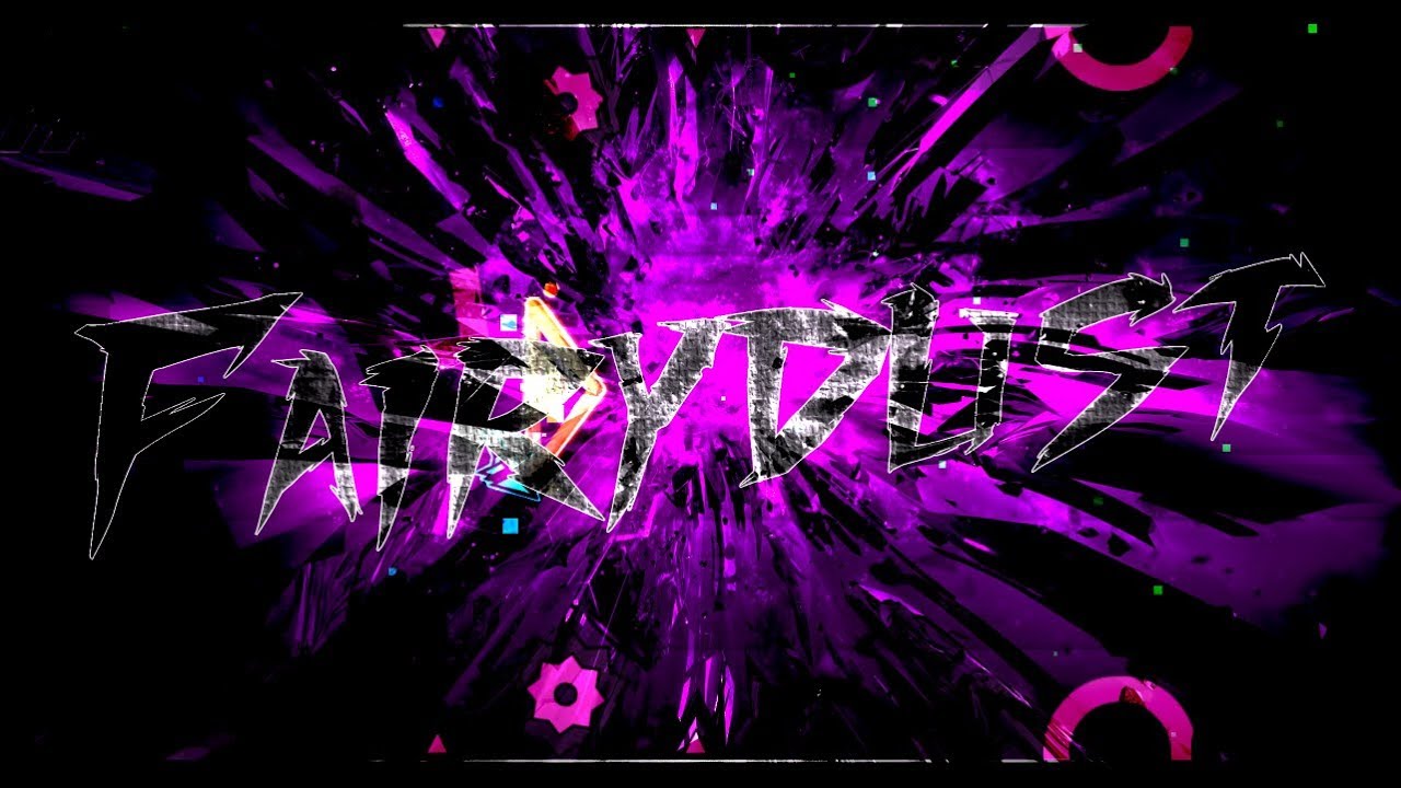 Geometry Dash - Fairydust [DEMON] - SuperPizzaLuigi - [120hz]