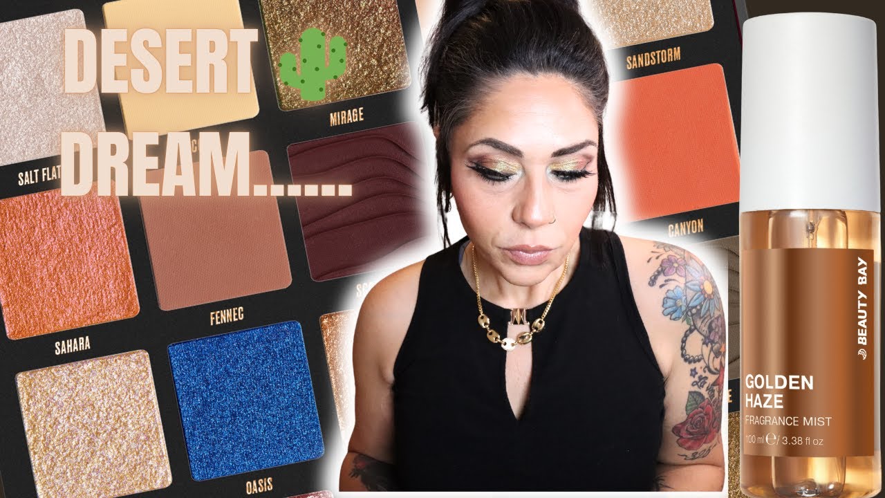 *NEW* BEAUTY BAY DESERT🌵HAZE  EYESHADOW PALETTE & BODY SPRAY - TUTORIAL & REVIEW!!