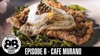 Brunch Bros | Episode 6 | Cafe Murano