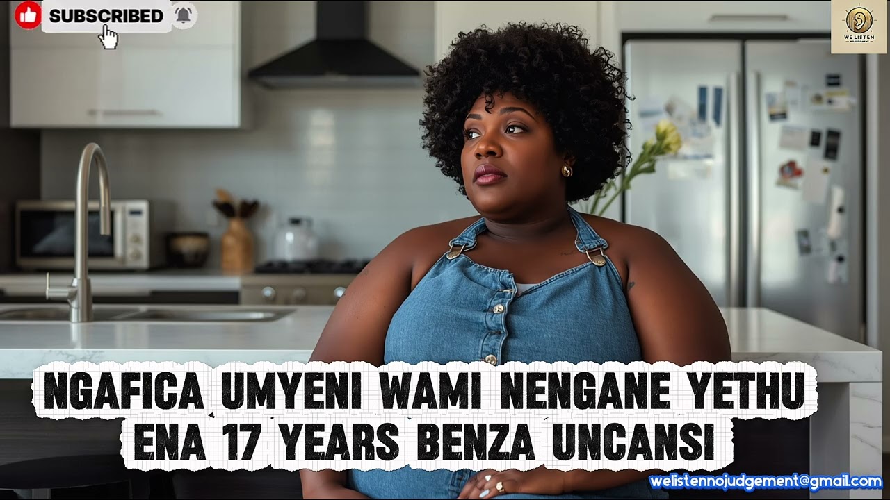 Ngafica Umyeni Wami Nengane Yethu Ena 17 Years Benza Ucansi.