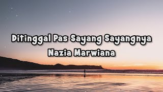 Nazia Marwiana - Di Tinggal Pas Sayang - Sayangnya | Official Lyric