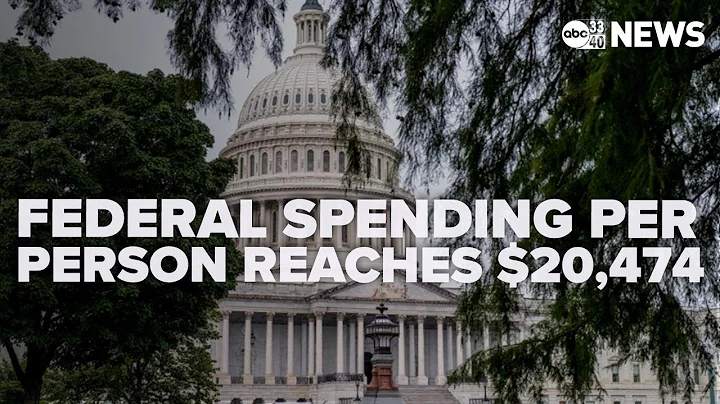 Federal spending per person reaches $20,474 in 2025, nearly 100 fold increase since 1916