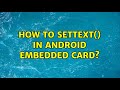How to setText() in android embedded card?