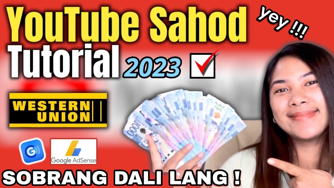 YOUTUBE SAHOD 2023 | COMPLETE TUTORIAL (Western Union & GCASH ...
