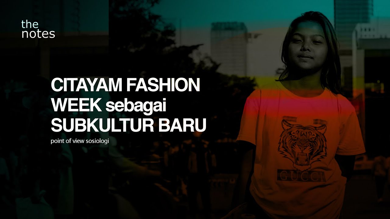 CITAYAM FASHION WEEK: SUBKULTUR BARU