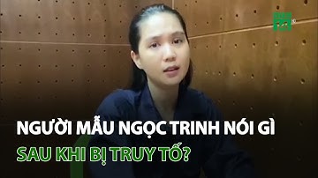 Người mẫu Ngọc Trinh nói về sai phạm của mình | VTC14