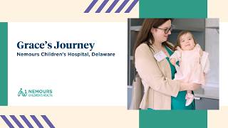 Grace's Journey | Nemours Children's Hospital, Delaware