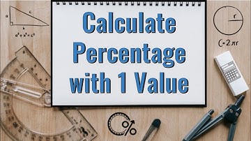 How to Calculate a Percentage with only 1 Value