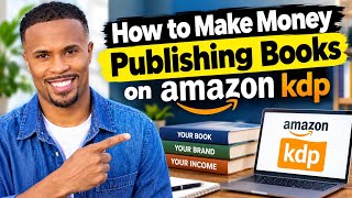 Full Easiest Way On How To Make Money Publishing Books On Amazon KDP 📚 For Beginners and Advanced Guide