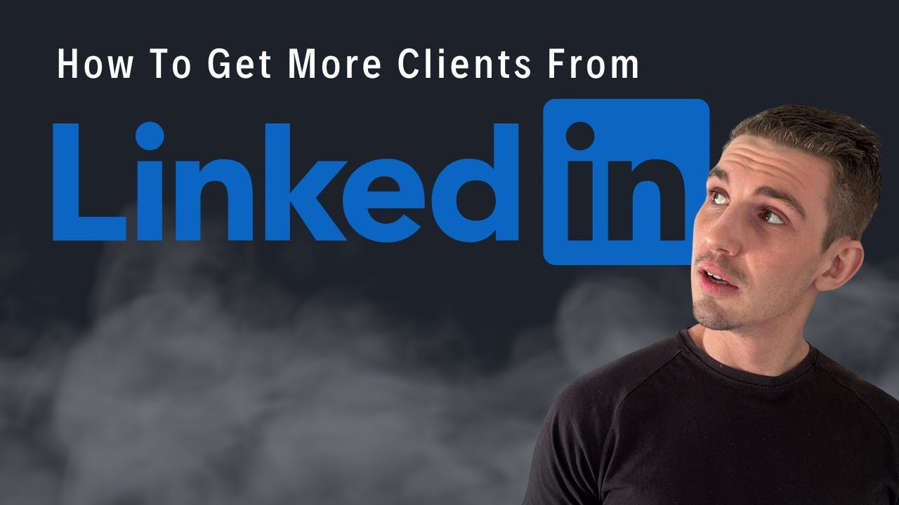 How To Get Clients From LinkedIn - YouTube