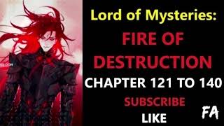 Lord of Mysteries  Fire of Destruction Chapter 121 to 140