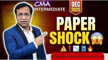 CMA Inter CORPORATE ACCOUNTING & AUDITING Dec 2025 🔥 | Tough or Easy? Full Analysis by Abhimanyyu