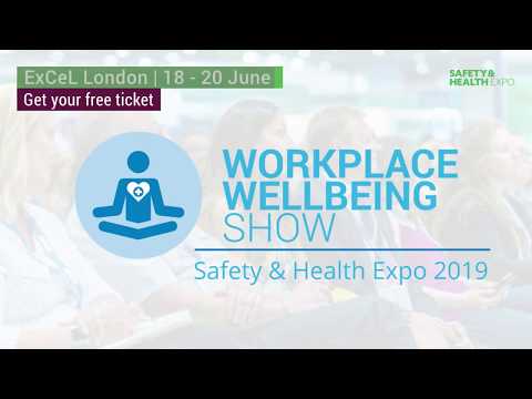 Workplace Wellbeing Show at Safety & Health Expo 2019