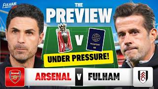 Can Fulham Spoil Arsenal's Dreams? | THE PREVIEW