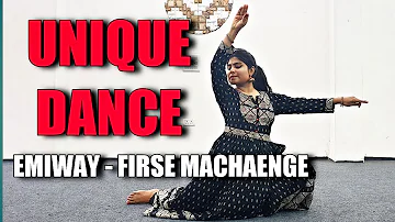 EMIWAY - FIRSE MACHAYENGE | DANCE COVER | SEMI CLASSICAL | DANCE WALA CHANNEL