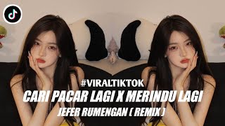 DJ CARI PACAR LAGI X MERINDU LAGI ( REMIX ) - Jefer Rumengan ( MDS )