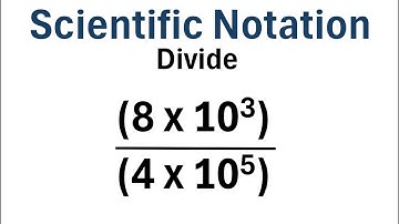 How to Divide Two Numbers in Scientific Notation