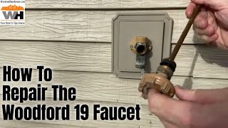 How To Repair A Leaking Woodford 19 Outdoor Water Faucet And The Three Common Leak Areas