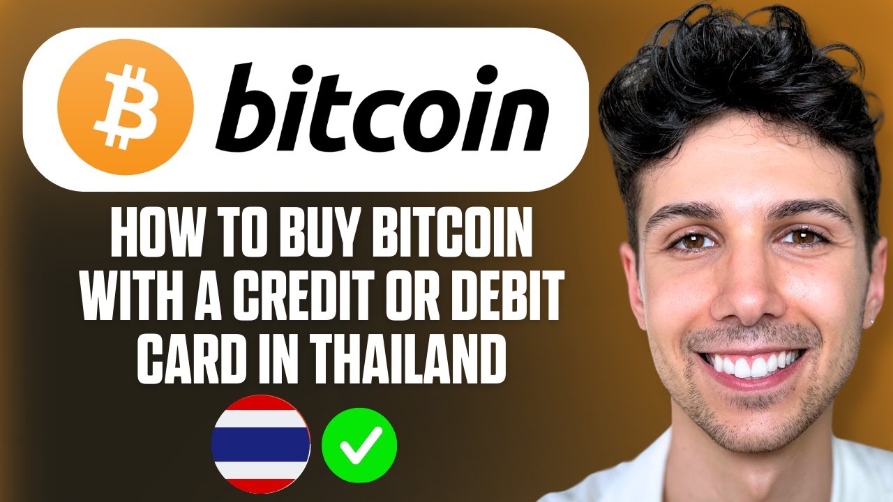 How to Buy Bitcoin with a Credit or Debit Card in Thailand - Beginner  Tutorial