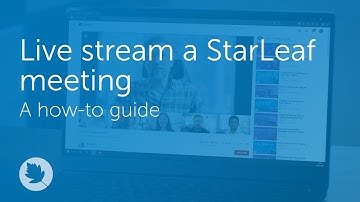 Live stream a StarLeaf meeting | How-to
