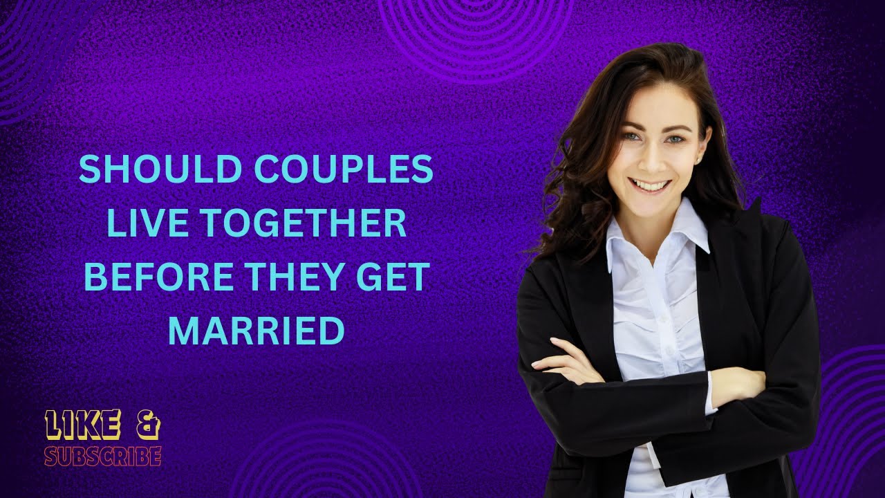 What Does The Bible Say About Moving In Together Before Marriage