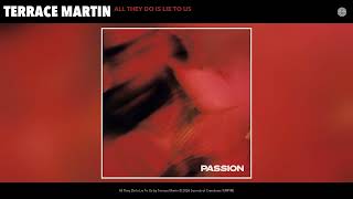 Terrace Martin - All They Do Is Lie To Us (Official Audio) @soundsofcrenshaw