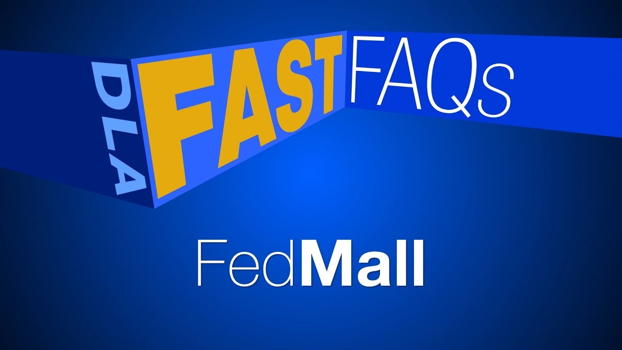DLA Fast FAQs FedMall for Whole of Government