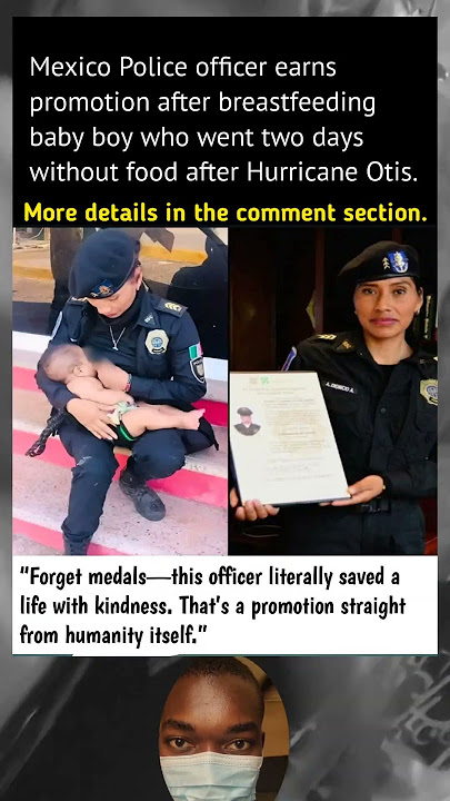 Mexico police officer gets promotion after breastfeeding a baby that was starving #putybuty