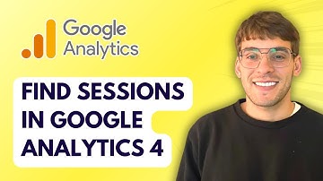 How to Find Sessions in Google Analytics 4 [2025 Guide]