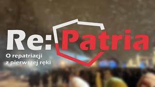 Re:Patria PL #31 Repatriacja: czas na zmiany!