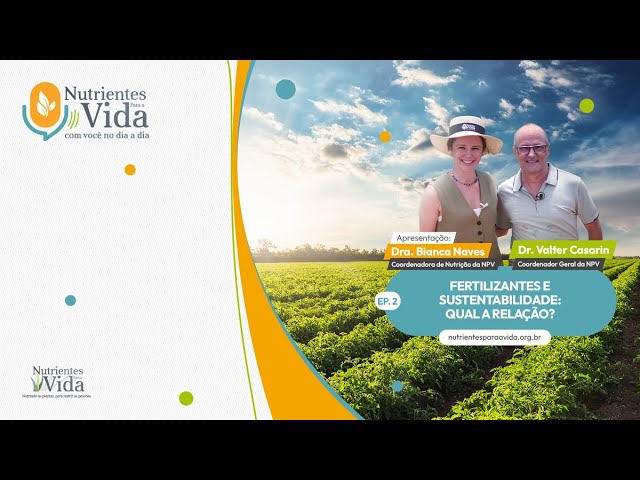 Talk Show da NPV | T2 EP1 - Fertilizantes e sustentabilidade: qual a relação?